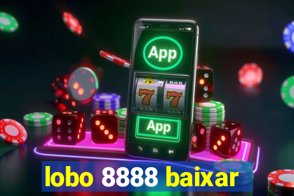 lobo 8888 baixar